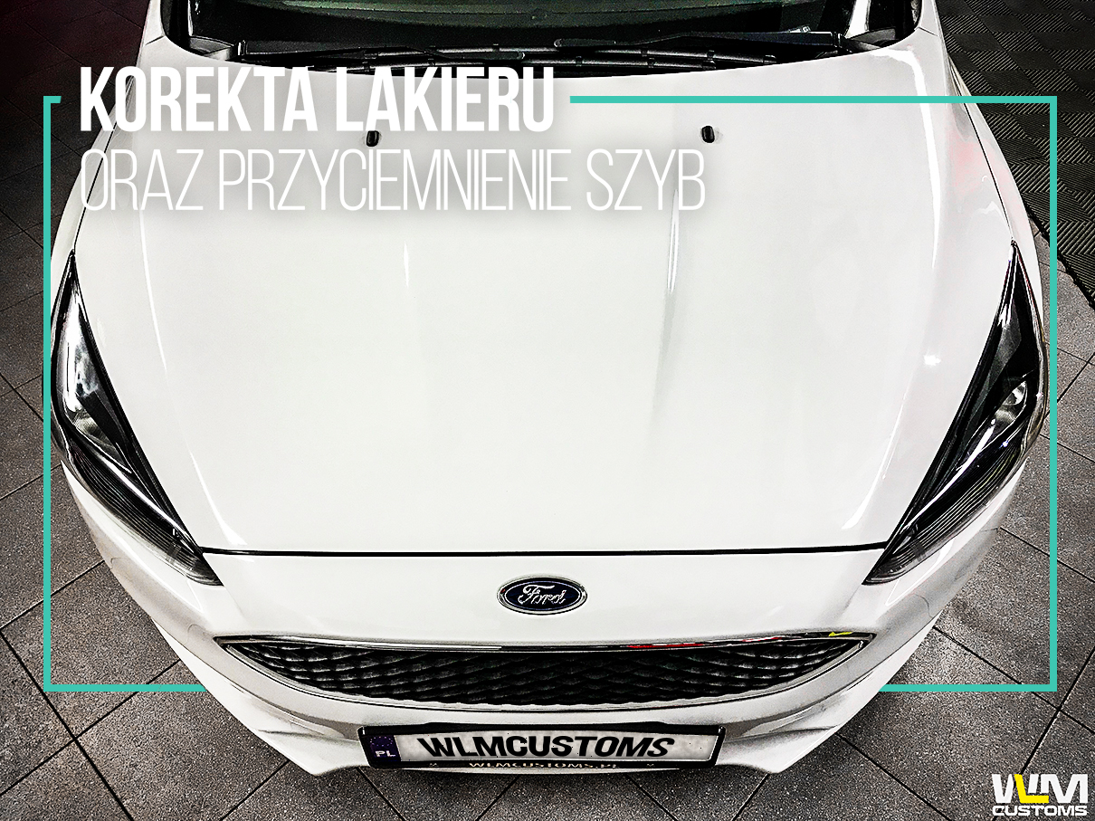 Ford Focus III - Przyciemnienie szyb oraz korekta lakieru by WLM Customs